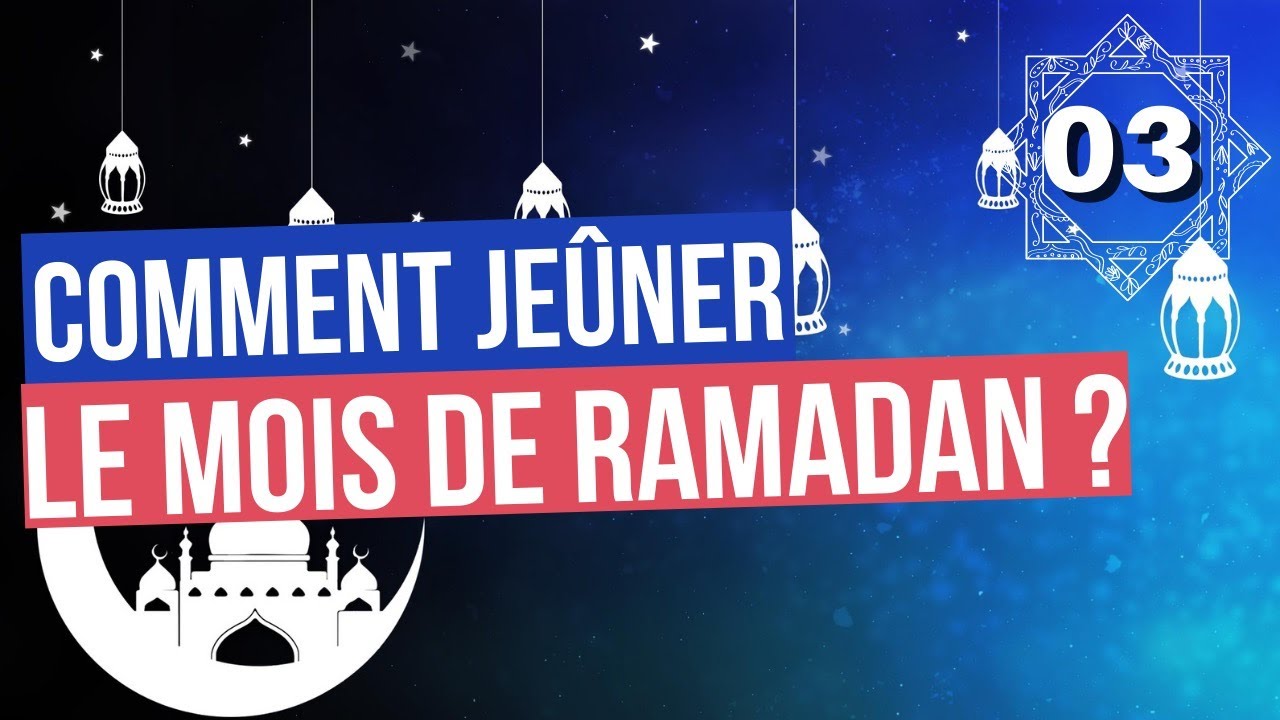 Lire la suite à propos de l’article 03/ Comment jeûner le mois de Ramadan?