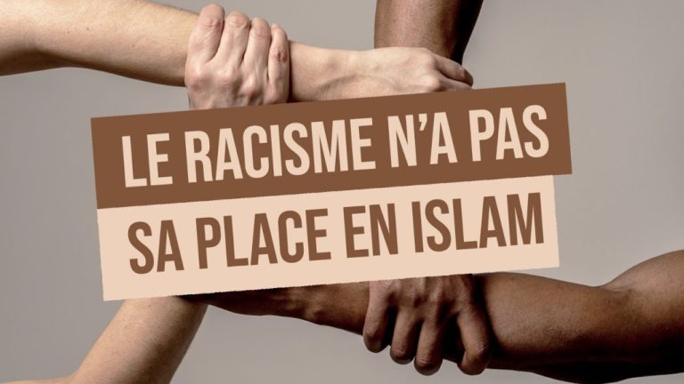 Lire la suite à propos de l’article Le racisme n’a pas sa place en Islam