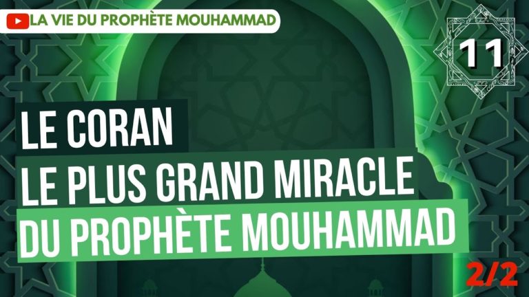 Lire la suite à propos de l’article 11/ Le Coran: Le plus grand miracle du prophète MouHammad (2/2)