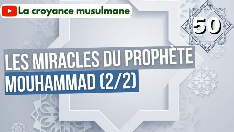 Lire la suite à propos de l’article 51/ Les miracles du Prophète MouHammad (2/2)