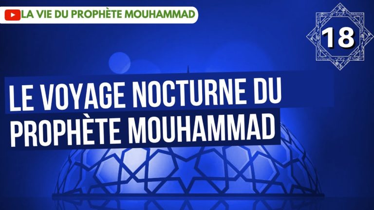 Lire la suite à propos de l’article 18/ Le voyage nocturne du Prophète MouHammad