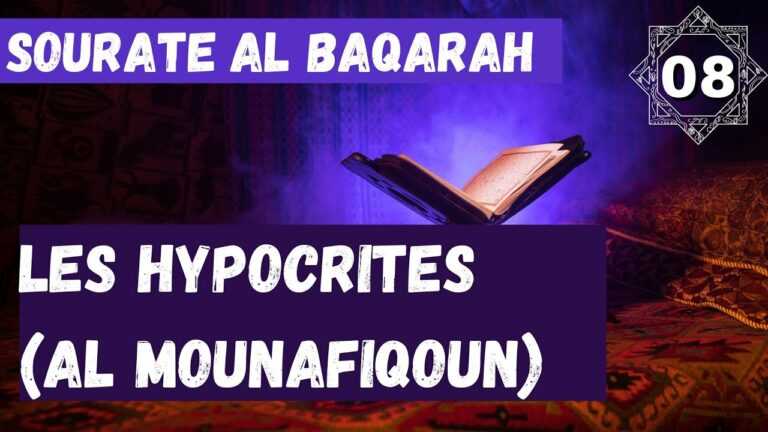 Lire la suite à propos de l’article 08) Sourate Al-Baqarah – Les hypocrites (Al mounafiqoun) – PARTIE 5
